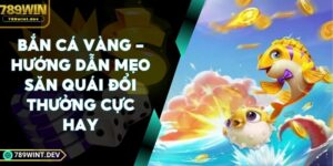 Bắn Cá Vàng - Hướng Dẫn Mẹo Săn Quái Đổi Thưởng Cực Hay