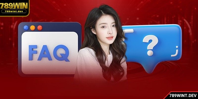 FAQ đăng nhập 789WIN