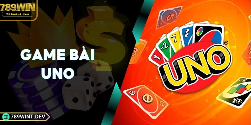 Game Bài Uno - Hướng Dẫn Cách Chơi Và Mẹo Thắng Lớn
