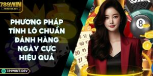 Phương Pháp Tính Lô Chuẩn Đánh Hàng Ngày Cực Hiệu Quả