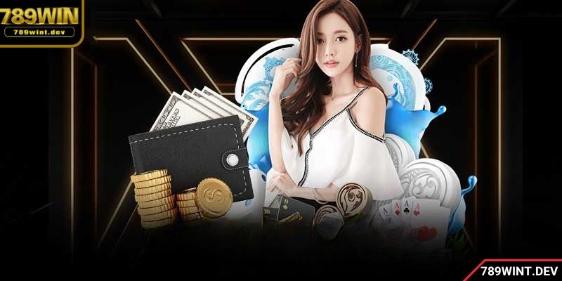 Sơ lược về nạp tiền 789WIN